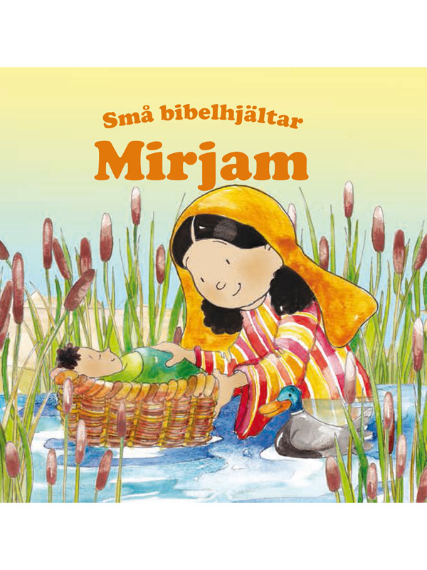 Små bibelhjältar - Mirjam